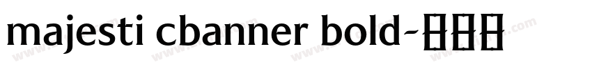 majesti cbanner bold字体转换